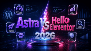 Astra vs Hello Elementor 2026: Which WordPress Theme Actually Makes You More Money?